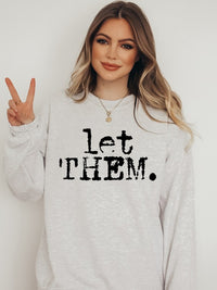 Let Them Words Sweatshirt - Modestly Vogue 